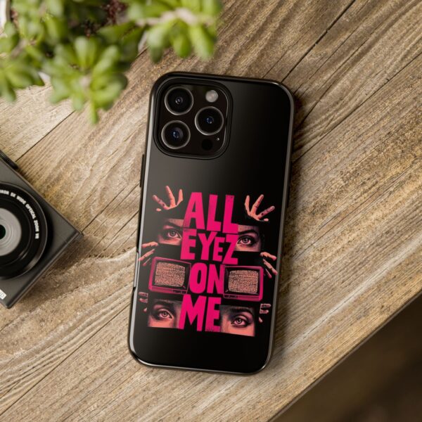 All Eyez On Me Phone Case, Tough Cases for Hip-Hop Lovers, Funky Phone Cover, Gifts for Music Fans, Unique Phone Accessories - Image 4