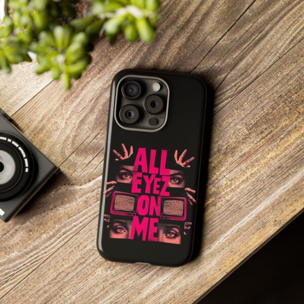 All Eyez On Me Phone Case, Tough Cases for Hip-Hop Lovers, Funky Phone Cover, Gifts for Music Fans, Unique Phone Accessories - Image 50