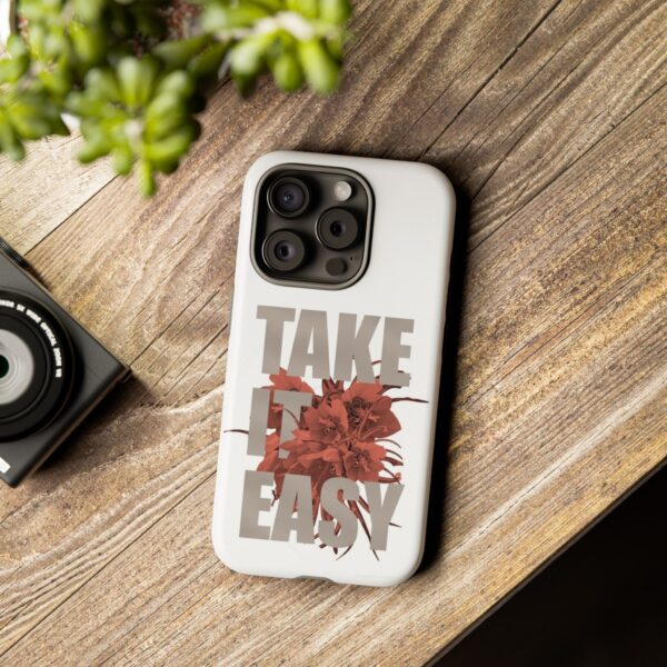 Take It Easy Phone Case, Floral Tough Case, Stress Relief Gift, Relaxation Accessory, Summer Vibes, Self-Care Essentials - Image 50