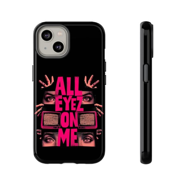 All Eyez On Me Phone Case, Tough Cases for Hip-Hop Lovers, Funky Phone Cover, Gifts for Music Fans, Unique Phone Accessories - Image 26
