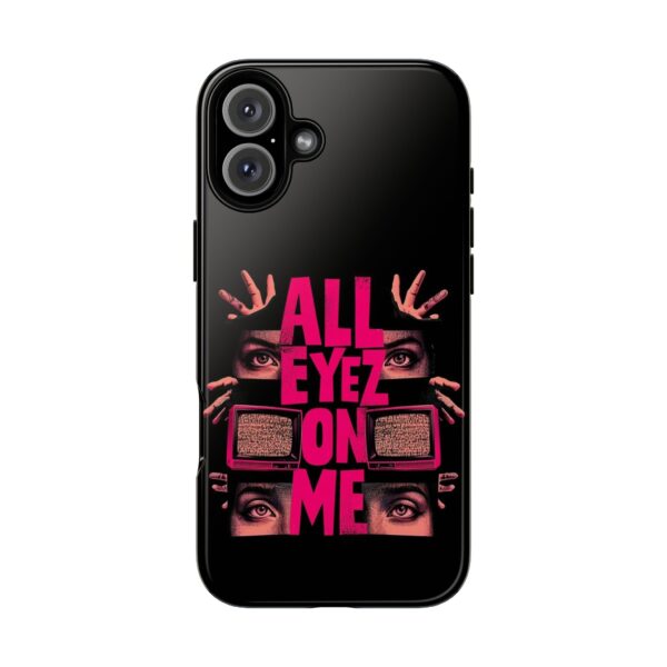 All Eyez On Me Phone Case, Tough Cases for Hip-Hop Lovers, Funky Phone Cover, Gifts for Music Fans, Unique Phone Accessories - Image 58
