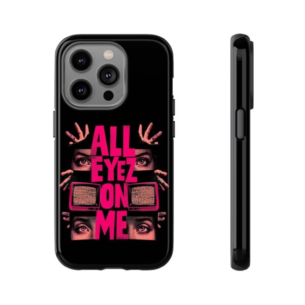 All Eyez On Me Phone Case, Tough Cases for Hip-Hop Lovers, Funky Phone Cover, Gifts for Music Fans, Unique Phone Accessories - Image 30