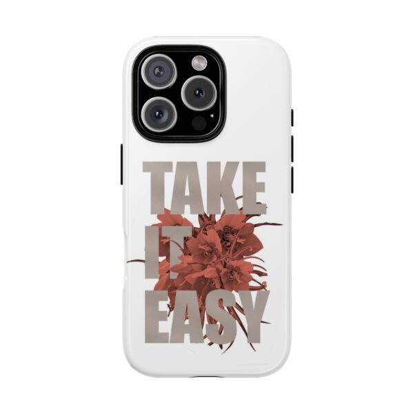 Take It Easy Phone Case, Floral Tough Case, Stress Relief Gift, Relaxation Accessory, Summer Vibes, Self-Care Essentials - Image 62