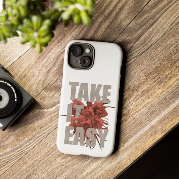 Take It Easy Phone Case, Floral Tough Case, Stress Relief Gift, Relaxation Accessory, Summer Vibes, Self-Care Essentials - Image 44