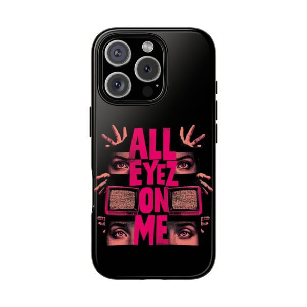 All Eyez On Me Phone Case, Tough Cases for Hip-Hop Lovers, Funky Phone Cover, Gifts for Music Fans, Unique Phone Accessories - Image 62