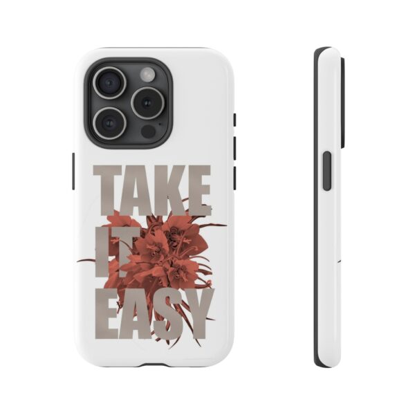 Take It Easy Phone Case, Floral Tough Case, Stress Relief Gift, Relaxation Accessory, Summer Vibes, Self-Care Essentials - Image 48
