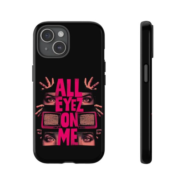 All Eyez On Me Phone Case, Tough Cases for Hip-Hop Lovers, Funky Phone Cover, Gifts for Music Fans, Unique Phone Accessories - Image 42