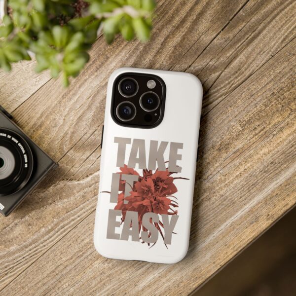 Take It Easy Phone Case, Floral Tough Case, Stress Relief Gift, Relaxation Accessory, Summer Vibes, Self-Care Essentials - Image 65