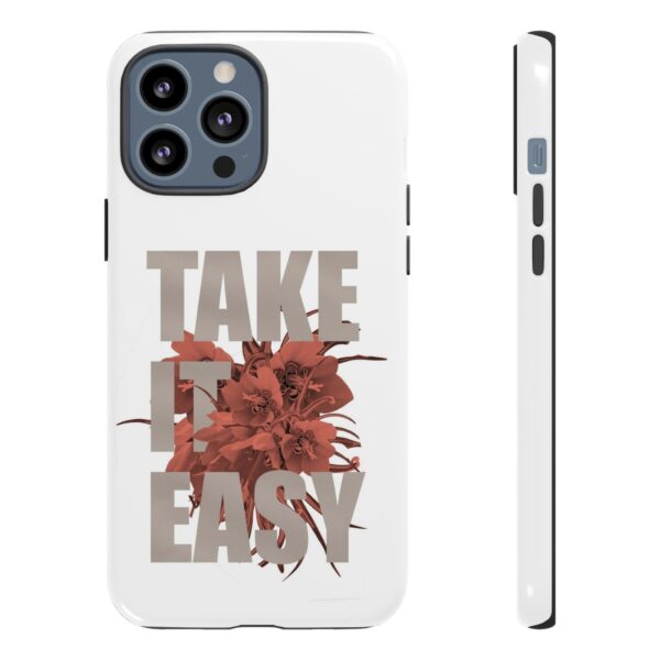 Take It Easy Phone Case, Floral Tough Case, Stress Relief Gift, Relaxation Accessory, Summer Vibes, Self-Care Essentials - Image 24