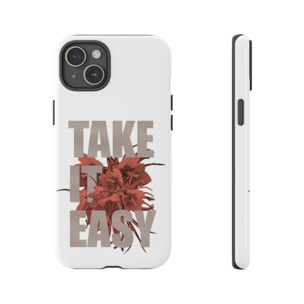 Take It Easy Phone Case, Floral Tough Case, Stress Relief Gift, Relaxation Accessory, Summer Vibes, Self-Care Essentials - Image 45