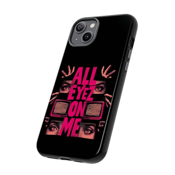 All Eyez On Me Phone Case, Tough Cases for Hip-Hop Lovers, Funky Phone Cover, Gifts for Music Fans, Unique Phone Accessories - Image 35