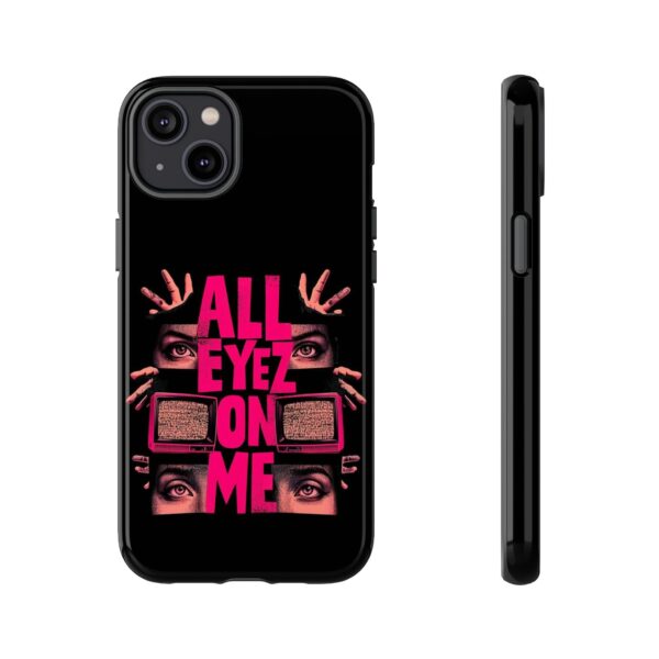 All Eyez On Me Phone Case, Tough Cases for Hip-Hop Lovers, Funky Phone Cover, Gifts for Music Fans, Unique Phone Accessories - Image 34