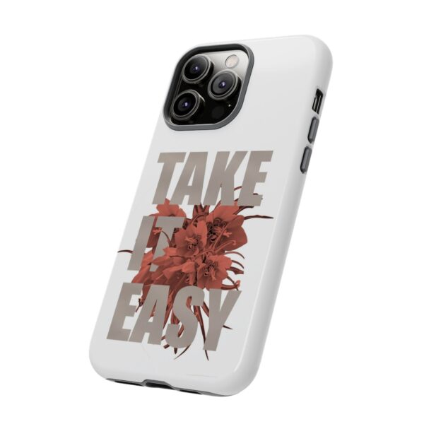 Take It Easy Phone Case, Floral Tough Case, Stress Relief Gift, Relaxation Accessory, Summer Vibes, Self-Care Essentials - Image 39