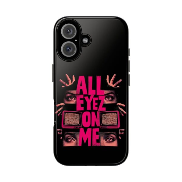 All Eyez On Me Phone Case, Tough Cases for Hip-Hop Lovers, Funky Phone Cover, Gifts for Music Fans, Unique Phone Accessories - Image 54