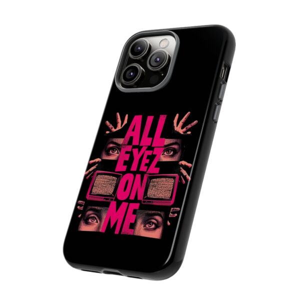 All Eyez On Me Phone Case, Tough Cases for Hip-Hop Lovers, Funky Phone Cover, Gifts for Music Fans, Unique Phone Accessories - Image 39