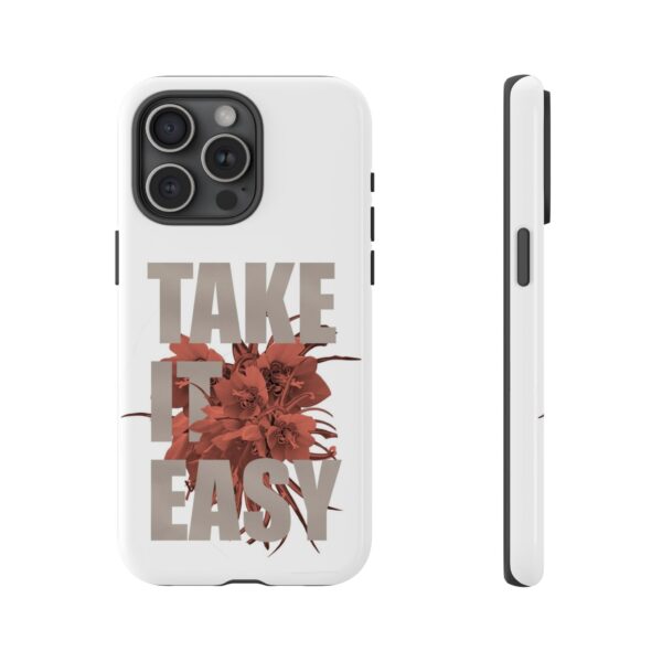 Take It Easy Phone Case, Floral Tough Case, Stress Relief Gift, Relaxation Accessory, Summer Vibes, Self-Care Essentials - Image 51