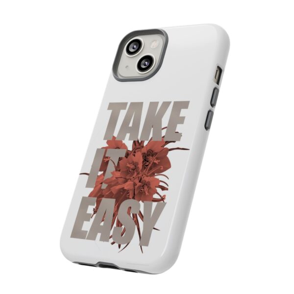 Take It Easy Phone Case, Floral Tough Case, Stress Relief Gift, Relaxation Accessory, Summer Vibes, Self-Care Essentials - Image 27