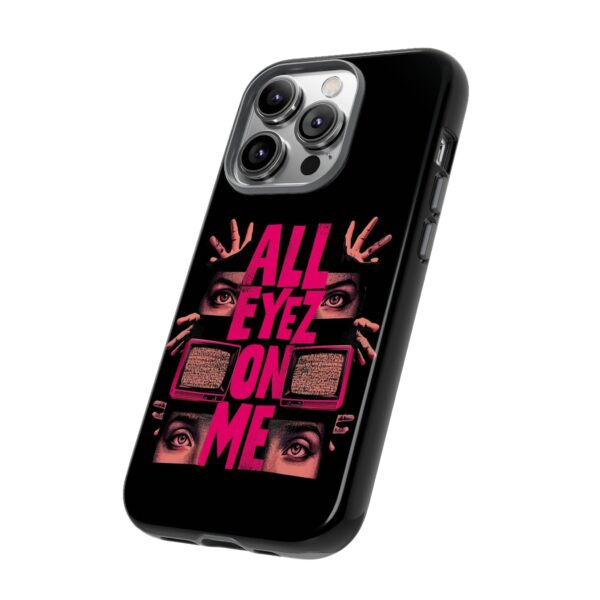 All Eyez On Me Phone Case, Tough Cases for Hip-Hop Lovers, Funky Phone Cover, Gifts for Music Fans, Unique Phone Accessories - Image 31